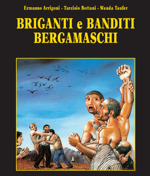 Briganti e banditi bergamaschi