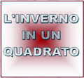 "L'inverno in un quadrato"