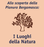 Alla scoperta della Pianura Bergamasca - I luoghi della natura