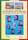 L'unità d'Italia, una storia di persone e di idee