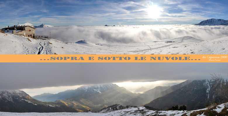 Sopra e sotto le nuvole...panoramica dal Rif. Capanna 2000 - novembre 2010